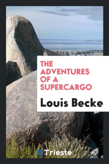 The Adventures of a Supercargo, Paperback Book