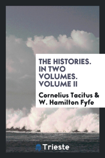 The Histories. in Two Volumes. Volume II, Paperback Book