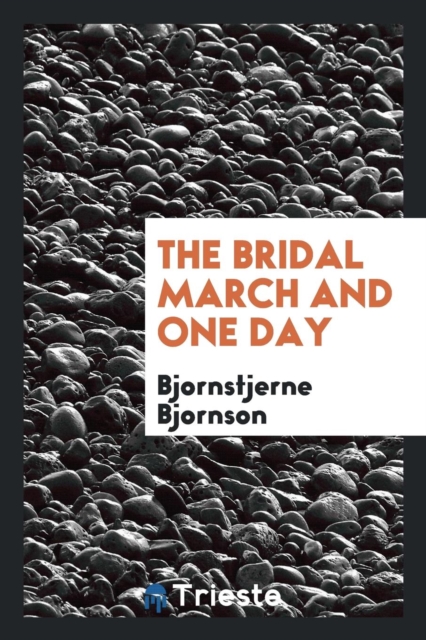 The Bridal March and One Day, Paperback Book