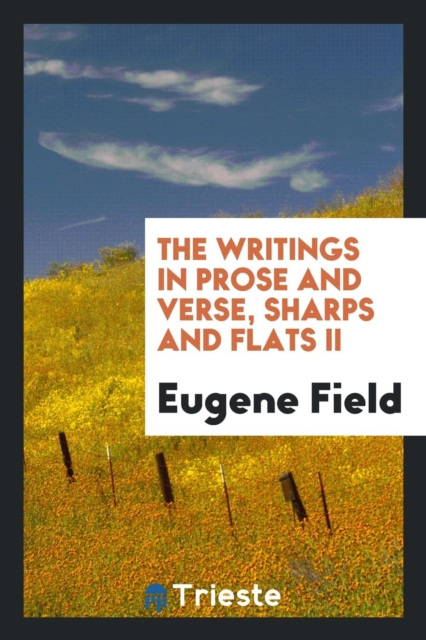 The Writings in Prose and Verse, Sharps and Flats II, Paperback Book