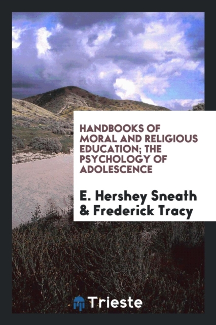 Handbooks of Moral and Religious Education; The Psychology of Adolescence, Paperback Book