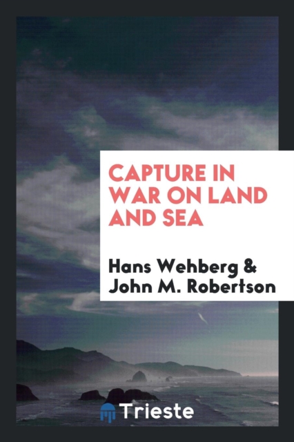 Capture in War on Land and Sea, Paperback Book