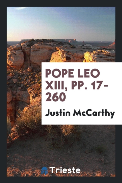 Pope Leo XIII, Pp. 17-260, Paperback Book