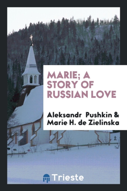 Marie; A Story of Russian Love, Paperback Book