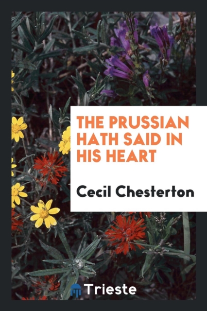 The Prussian Hath Said in His Heart, Paperback Book