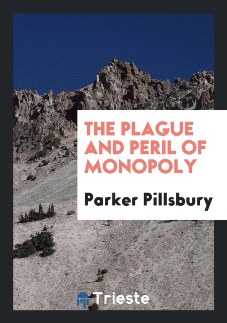 The Plague and Peril of Monopoly, Paperback Book