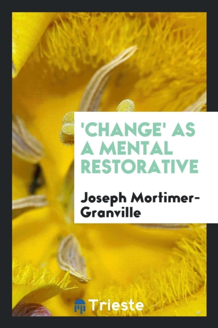 'change' as a Mental Restorative, Paperback Book