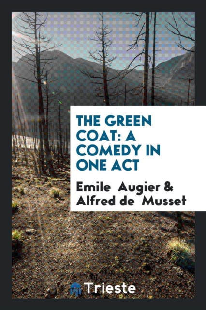 The Green Coat : A Comedy in One Act, Paperback Book