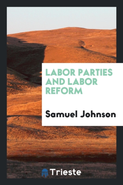 Labor Parties and Labor Reform, Paperback Book