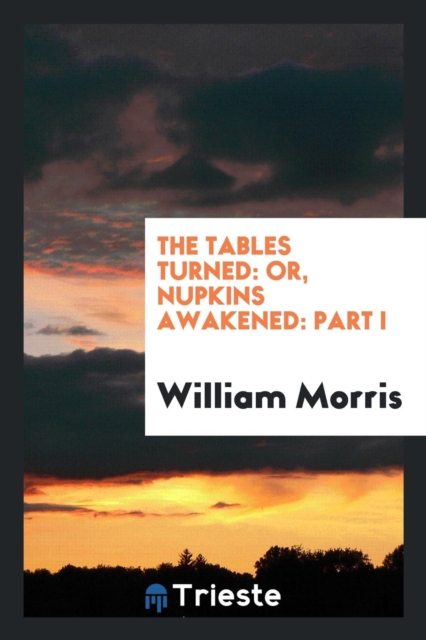 The Tables Turned : Or, Nupkins Awakened: Part I, Paperback Book