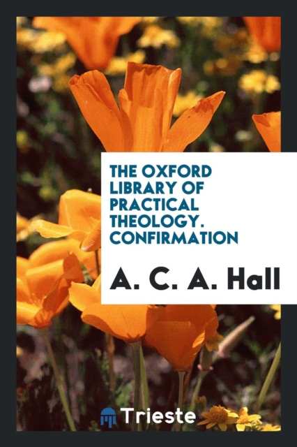 The Oxford Library of Practical Theology. Confirmation, Paperback Book