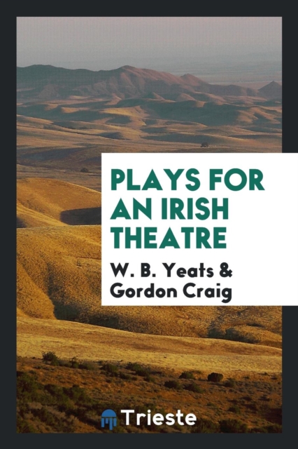 Plays for an Irish Theatre, Paperback Book
