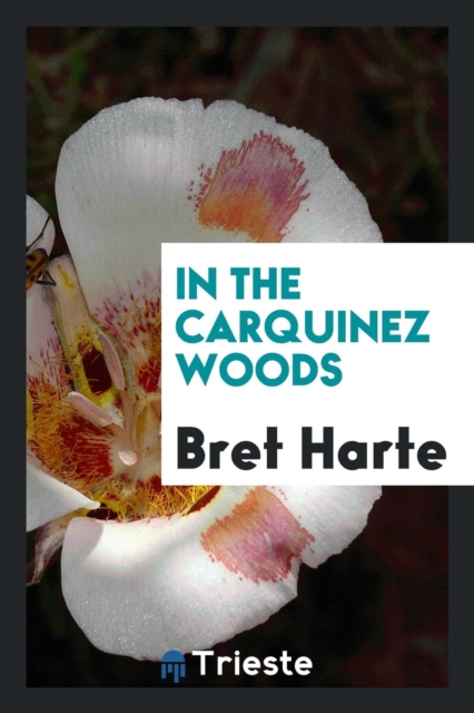 In the Carquinez Woods, Paperback Book