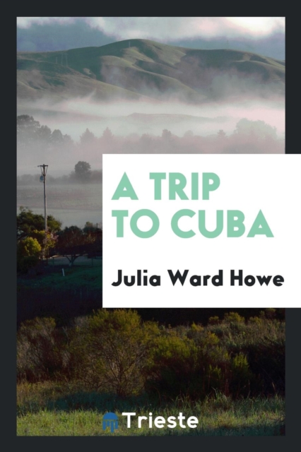 A Trip to Cuba, Paperback Book