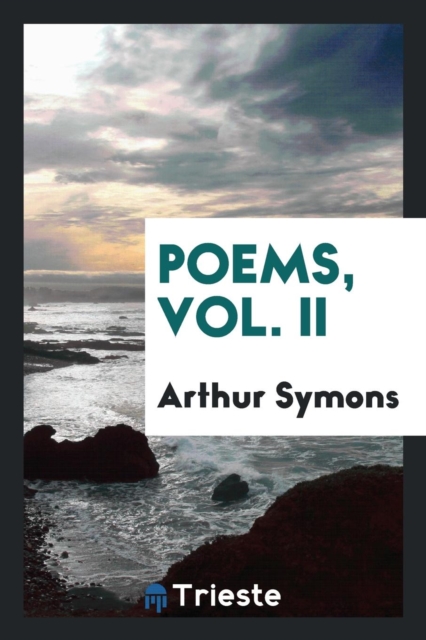 Poems, Vol. II, Paperback Book