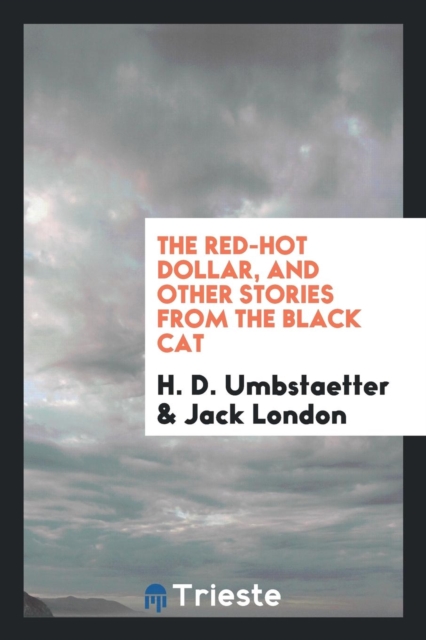 The Red-Hot Dollar, and Other Stories from the Black Cat, Paperback Book
