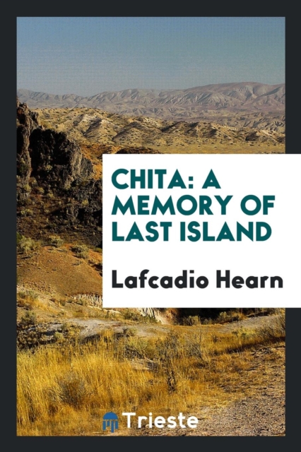 Chita : A Memory of Last Island, Paperback / softback Book
