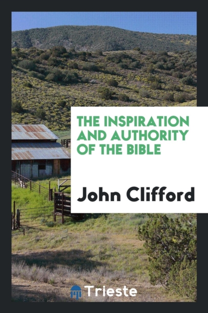 The Inspiration and Authority of the Bible, Paperback Book