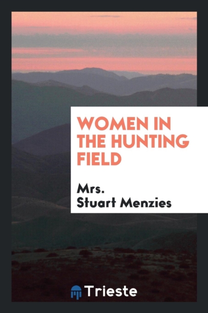 Women in the Hunting Field, Paperback Book