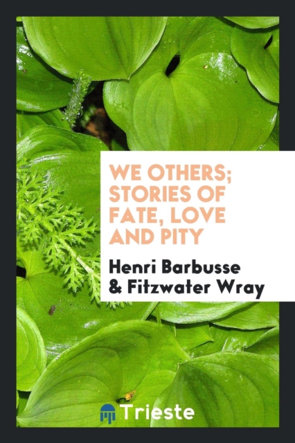We Others; Stories of Fate, Love and Pity, Paperback Book