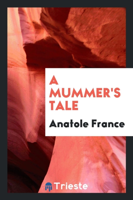 A Mummer's Tale, Paperback Book