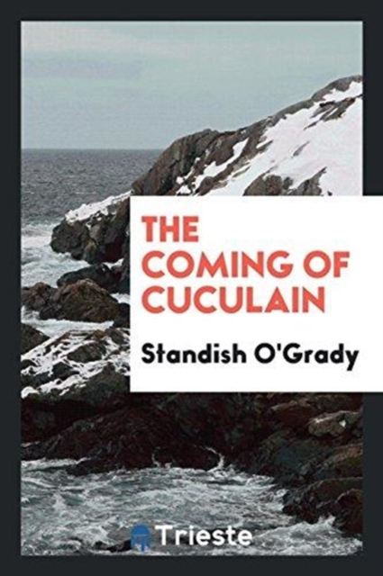 The Coming of Cuculain, Paperback Book