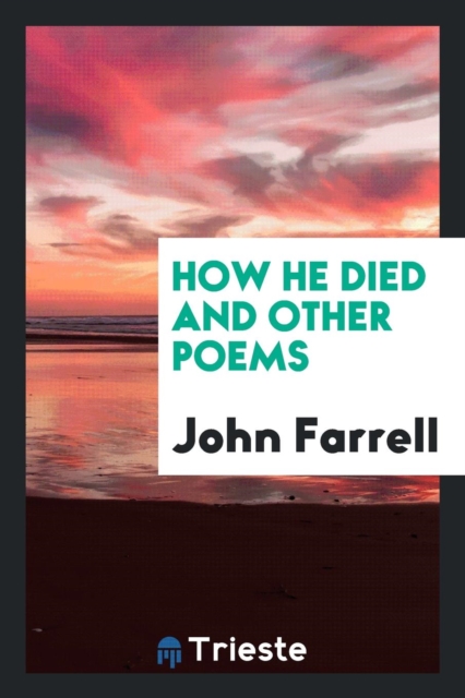How He Died and Other Poems, Paperback Book