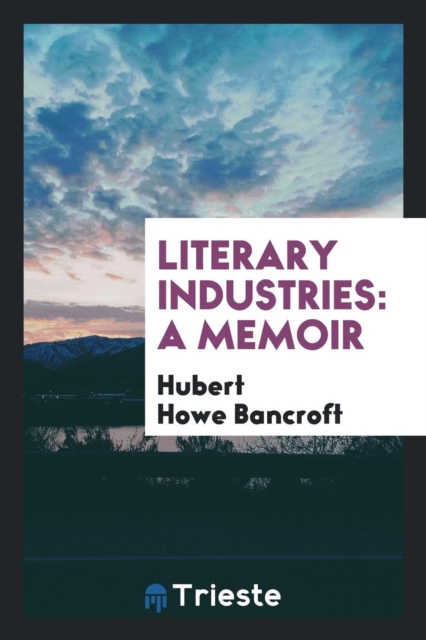 Literary Industries : A Memoir, Paperback Book