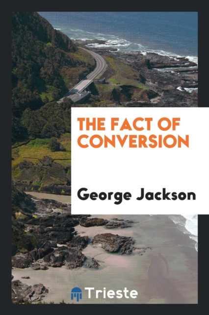 The Fact of Conversion, Paperback Book