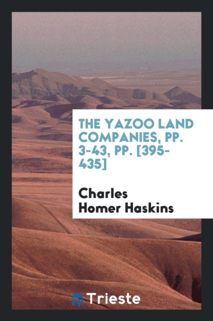 The Yazoo Land Companies, Pp. 3-43, Pp. [395-435], Paperback Book