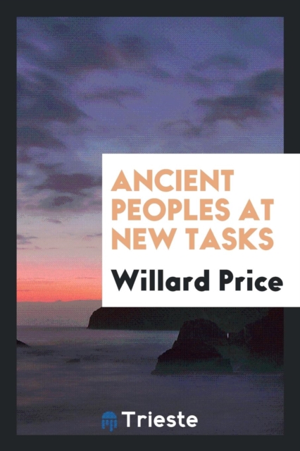 Ancient Peoples at New Tasks, Paperback Book