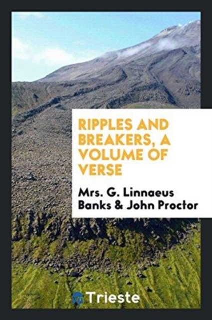 Ripples and Breakers, a Volume of Verse, Paperback Book