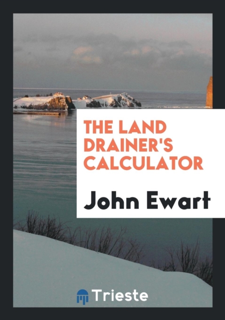 The Land Drainer's Calculator, Paperback Book