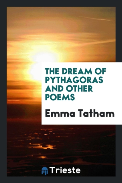 The Dream of Pythagoras and Other Poems, Paperback Book