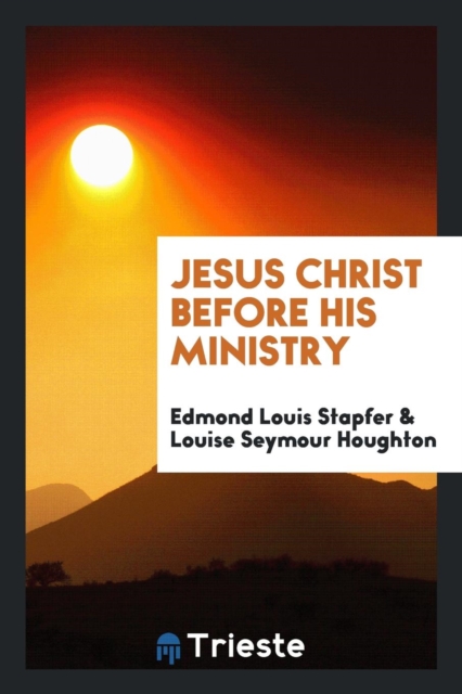 Jesus Christ Before His Ministry, Paperback Book