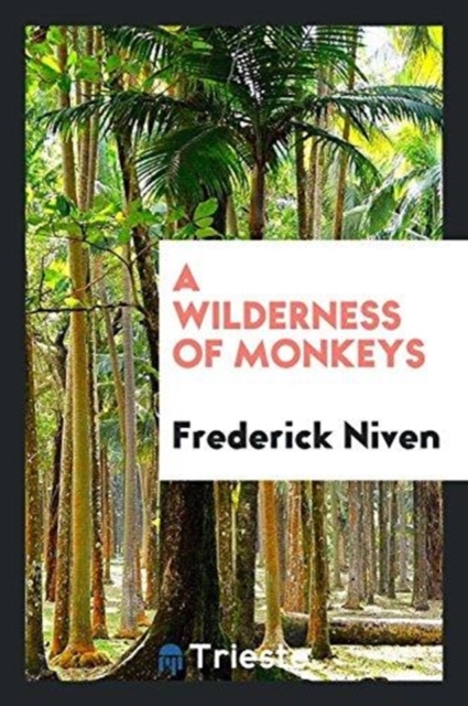 A Wilderness of Monkeys, Paperback Book