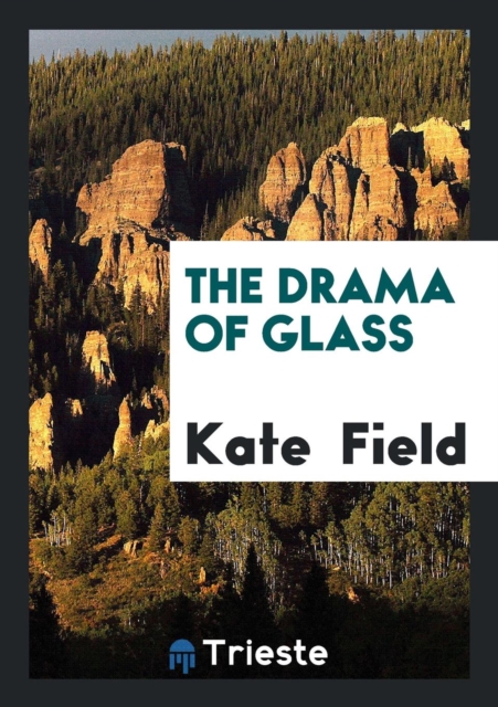 The Drama of Glass, Paperback Book