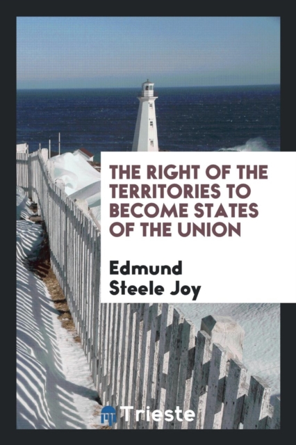 The Right of the Territories to Become States of the Union, Paperback Book