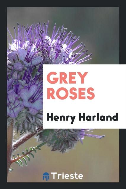 Grey Roses, Paperback Book