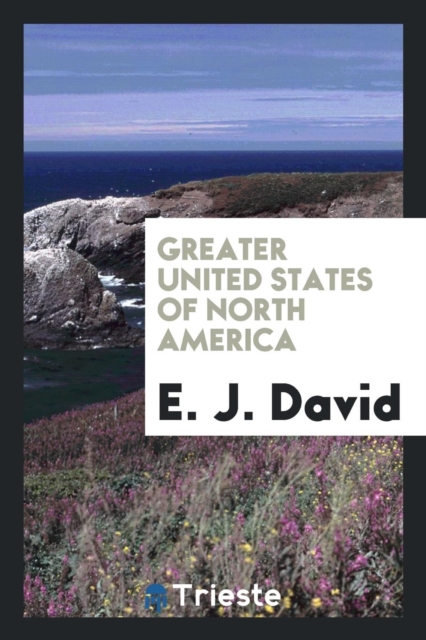 Greater United States of North America, Paperback Book