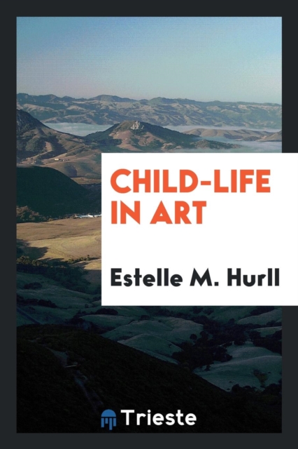 Child-Life in Art, Paperback Book