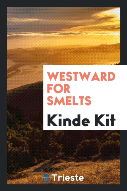 Westward for Smelts, Paperback Book
