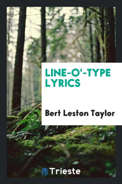 Line-O'-Type Lyrics, Paperback Book