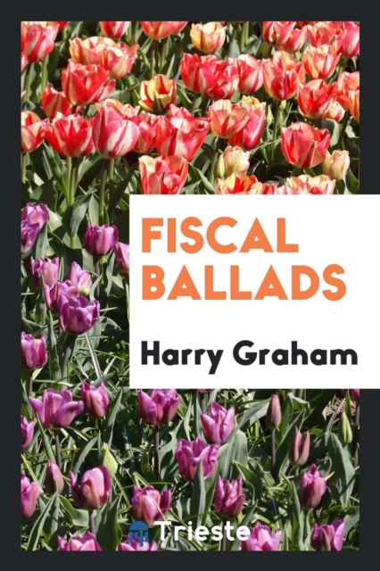Fiscal Ballads, Paperback Book