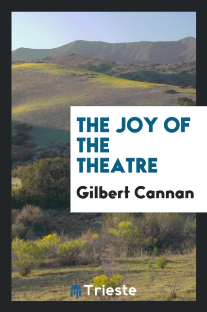 The Joy of the Theatre, Paperback Book