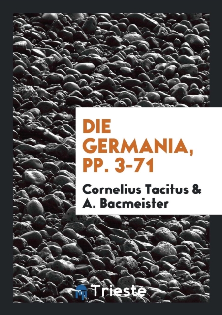 Die Germania, Pp. 3-71, Paperback Book