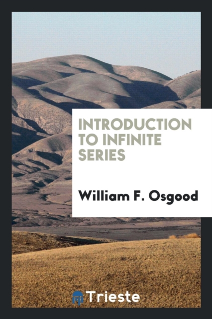 Introduction to Infinite Series, Paperback Book