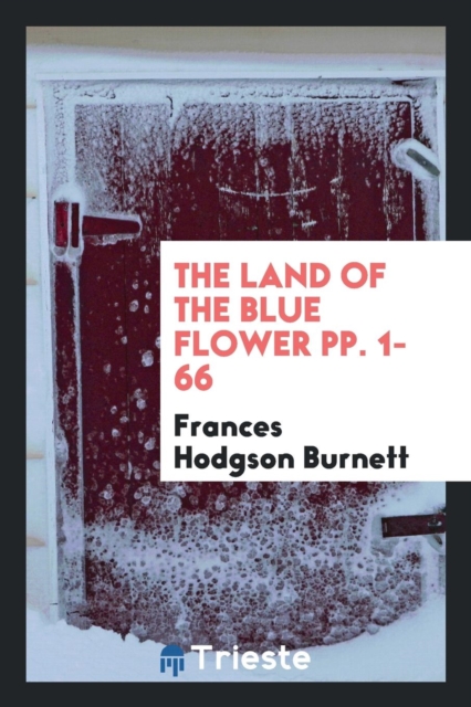 The Land of the Blue Flower Pp. 1-66, Paperback Book