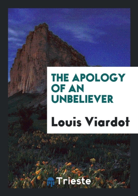 The Apology of an Unbeliever, Paperback Book