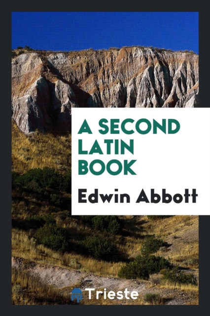 A Second Latin Book, Paperback Book